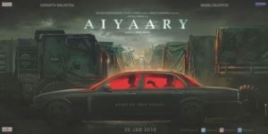 aiyaary neeraj pandey film